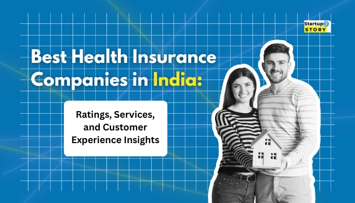 Best Health Insurance Companies in India: Ratings, Services, and Customer Experience Insights