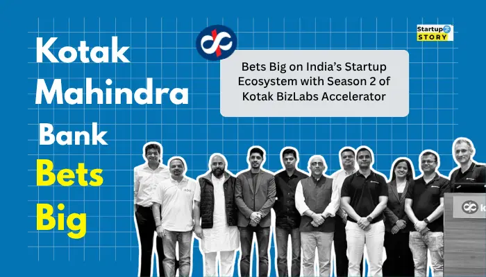 Kotak Mahindra Bank Bets Big on India’s Startup Ecosystem with Season 2 of Kotak BizLabs Accelerator