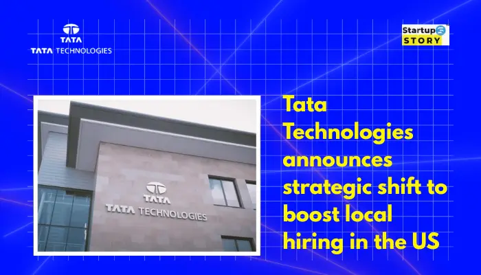 Tata Technologies announces strategic shift to boost local hiring in the US
